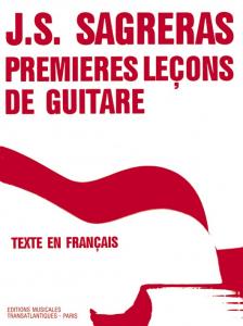 Julio Sagreras: Premières Leçons De Guitare