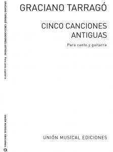 Tarrago: Cinco Canciones Antiguas for Voice and Guitar