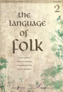 The Language Of Folk - Book 2 (Intermediate To Advanced)