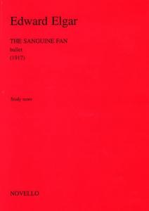 Edward Elgar: The Sanguine Fan Ballet Op.81 (Study Score)