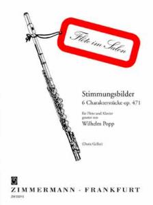 Wilhelm Popp: Stimmungsbilder Six Charakterstucke Op.471