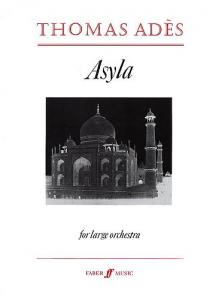 Thomas Ades: Asyla Op.17 ( Large Score)