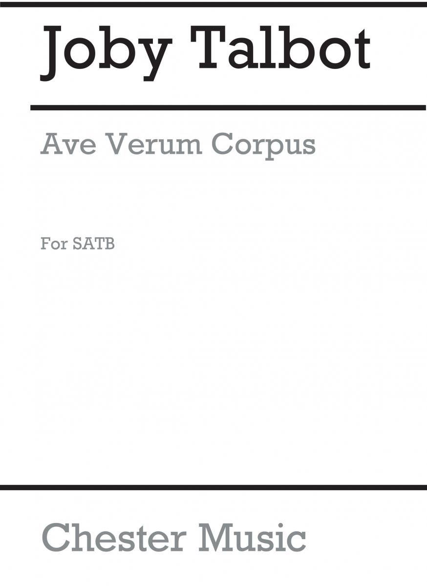 Joby Talbot: Ave Verum Corpus (SATB/Orchestra)