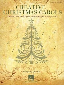 Creative Christmas Carols - How to Personalize your own Piano arrangements