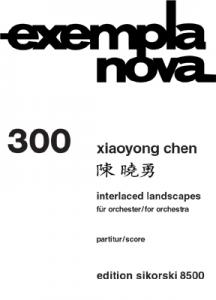 Chen, Xiaoyong: Interlaced Landscapes - Score