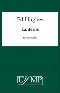 Ed Hughes: Lanterns