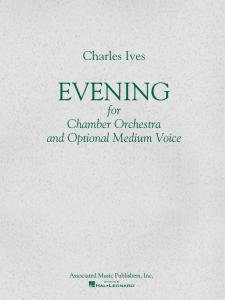 Charles Ives: Evening (Chamber Orchestra)