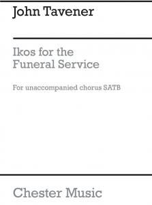 Tavener: Ikos For The Funeral Service for unaccompanied SATB Chorus