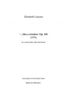 Elisabeth Lutyens: Like A Window Op.109