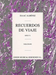 Isaac Albeniz: Recuerdos De Viaje Op.71