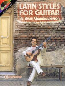 Brian Chambouleyron: Latin Styles For Guitar