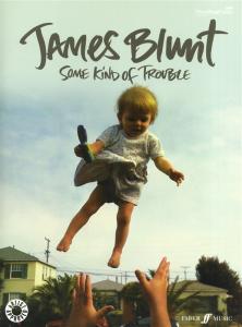 James Blunt: Some Kind Of Trouble