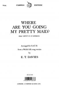 Davies Where Are You Going My Petty Maid? Satb