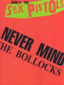 The Sex Pistols: Never Mind The Bollocks