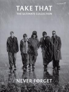 Take That: Never Forget - The Ultimate Collection