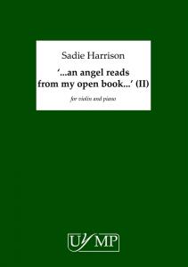 Sadie Harrison: '..an angel reads my open book..' (version II)