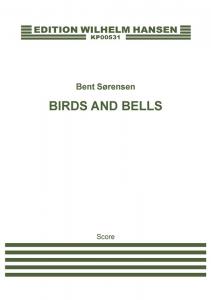 Bent Sørensen: Birds And Bells (Score)