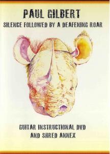 Paul Gilbert: Silence Followed By A Deafening Roar (DVD)