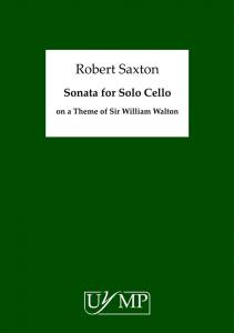 Robert Saxton: Sonata for Solo Cello on a Theme of Sir William Walton