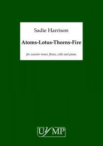 Sadie Harrison: Atoms-Lotus-Thorns-Fire (Songs From The Gardens Of Paradise)