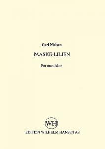 Carl Nielsen: Paaske-Liljen (TTBB)