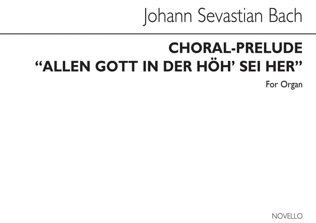 Johann Sebastian Bach: Choral-prelude 'Allein Gott In Der Hoh Sei Ehr' In G Orga