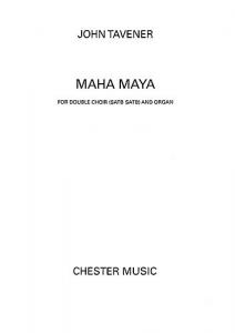 John Tavener: Maha Maya