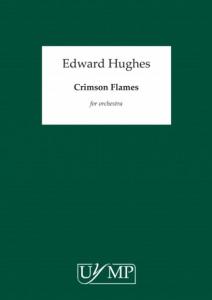 Ed Hughes: Crimson Flames