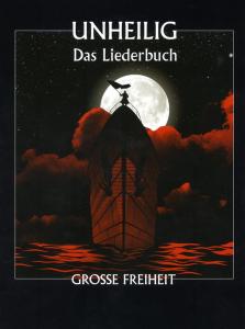 Unheilig: Große Freiheit - Das Liederbuch