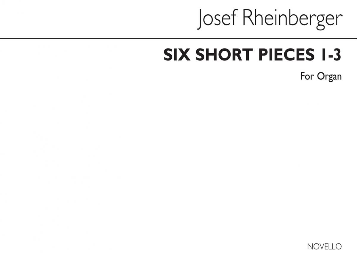 Joseph Rheinberger: Six Short Pieces (Nos.1-3) Organ