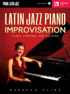 Rebecca Cline: Latin Jazz Piano Improvisation