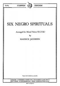 Jacobson, M Six Negro Spirituals Satb