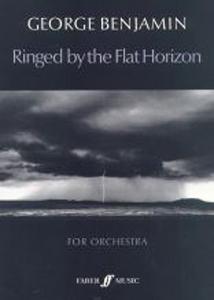 George Benjamin: Ringed By The Flat Horizon (Score)