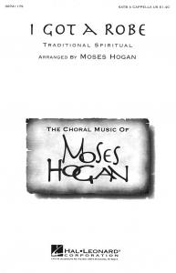 Hogan, M I Got A Robe Satb A Cappella