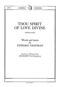 Chapman, E Thou Spirit Of Love Divine Unison/Piano