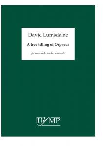 David Lumsdaine: A Tree Telling Of Orpheus