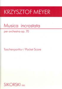 Krysztof Meyer: Musica Incrostata Per Orchestra