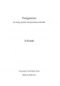 Jo Kondo: Paregmenon for String Quartet and Percussion