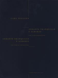 Carl Nielsen: Andante Tranquillo E Scherzo - Score