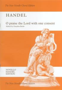 G.F. Handel (Ed. Graydon Beeks): O Praise The Lord With One Consent