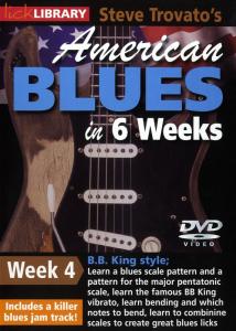 Lick Library: Steve Trovato's American Blues In 6 Weeks - Week 4 (B.B. King)