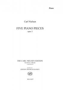 Carl Nielsen: Five Piano Pieces Op.3 (Critical Edition)