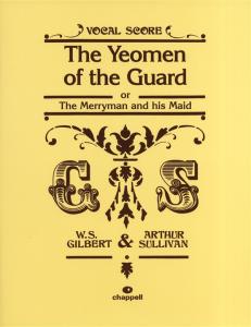 W.S. Gilbert/Arthur Sullivan: The Yeomen Of The Guard (Vocal Score)