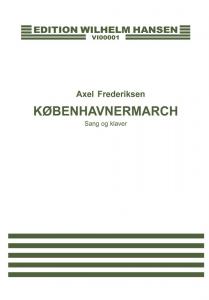 Axel Frederiksen: Københavnermarch (voice and piano)