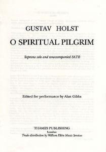 Gustav Holst: O Spiritual Pilgrim