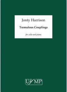 Jonty Harrison: Tremulous Couplings