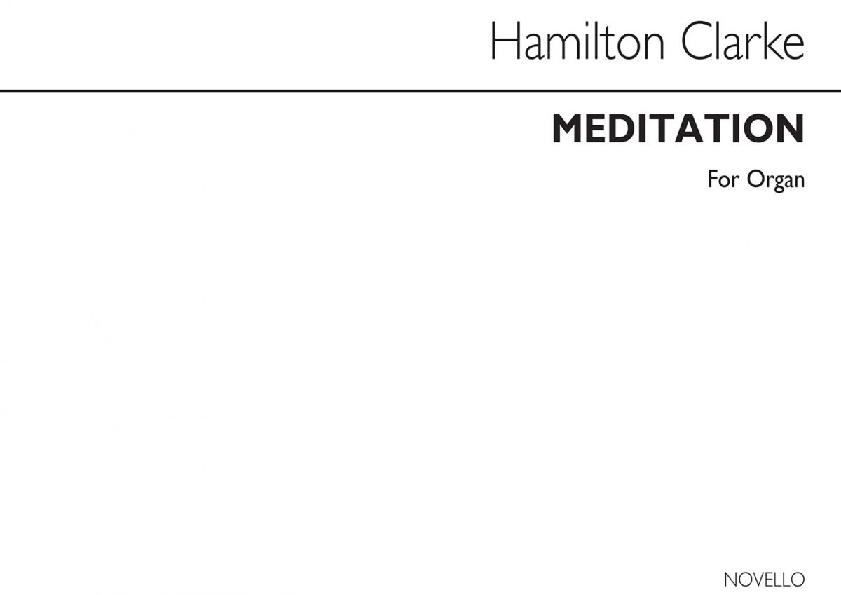 J. Hamilton S. Clarke: Meditation In D Flat Organ