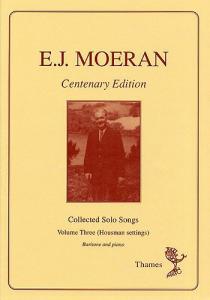 E.J. Moeran: Collected Solo Songs Volume 3