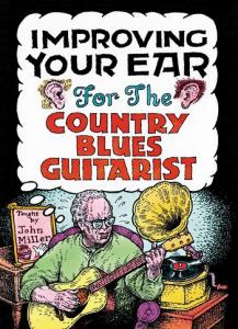 John Miller: Improving Your Ear For The Country Blues Guitarist