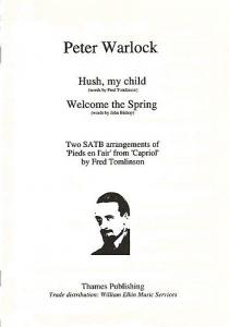 Peter Warlock: Hush My Child / Welcome The Spring